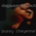 Pussy Cheyenne